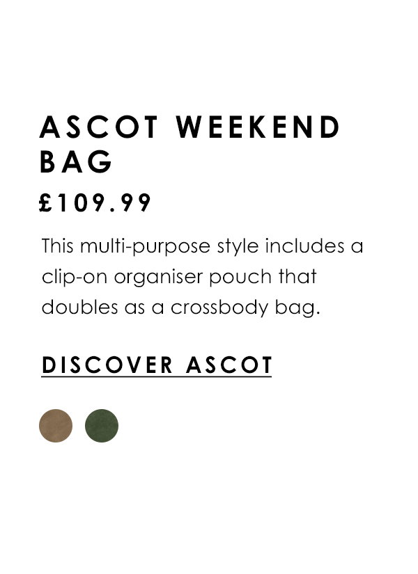 Ascot Weekend Bag £109.99 - This multi-purpose style includes a clip-on organiser pouch that doubles as a crossbody bag.