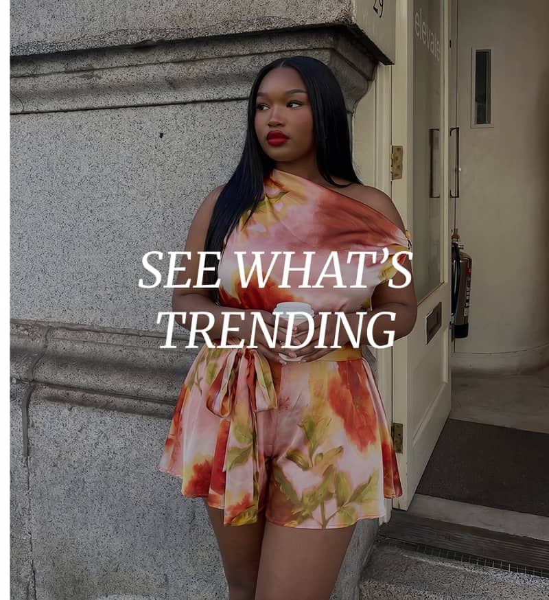 SEE WHAT'S TRENDING