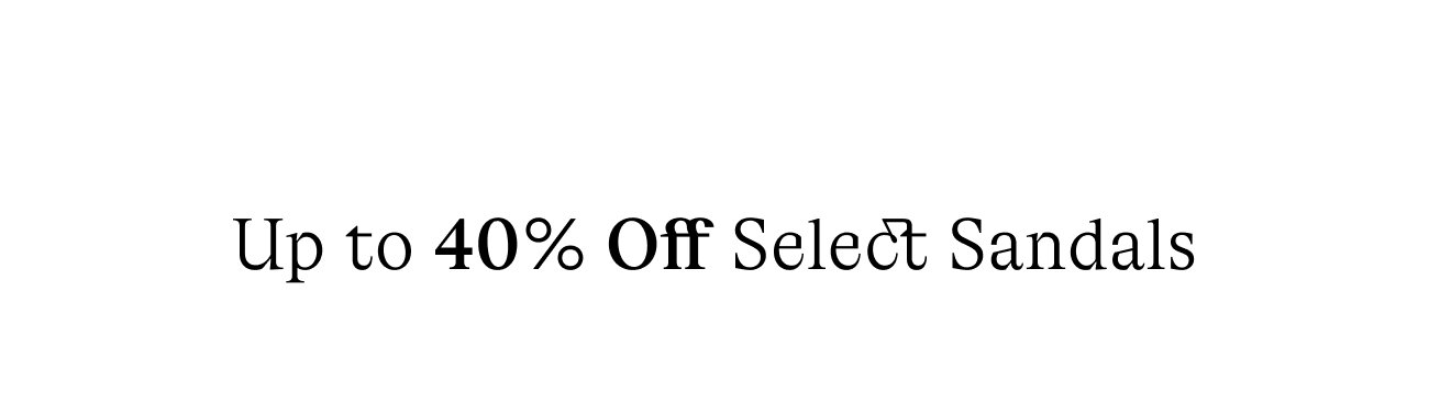 40% off Select Sandals