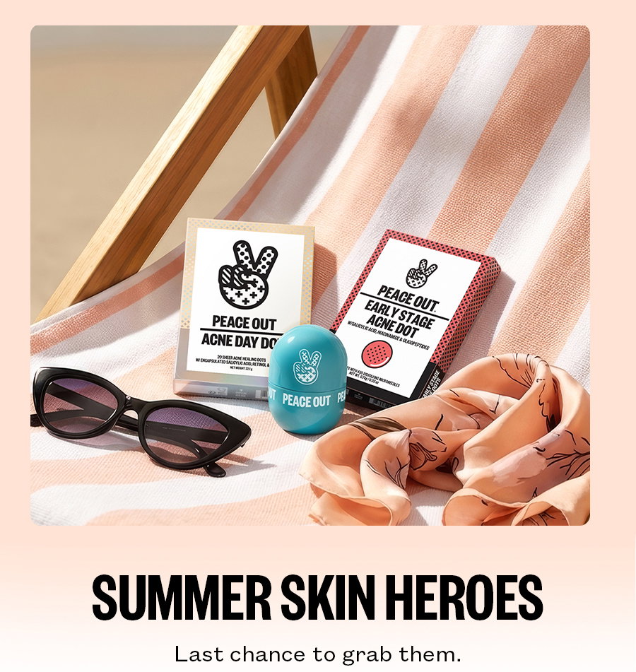 Summer Skin Heroes - Last chance to grab them.