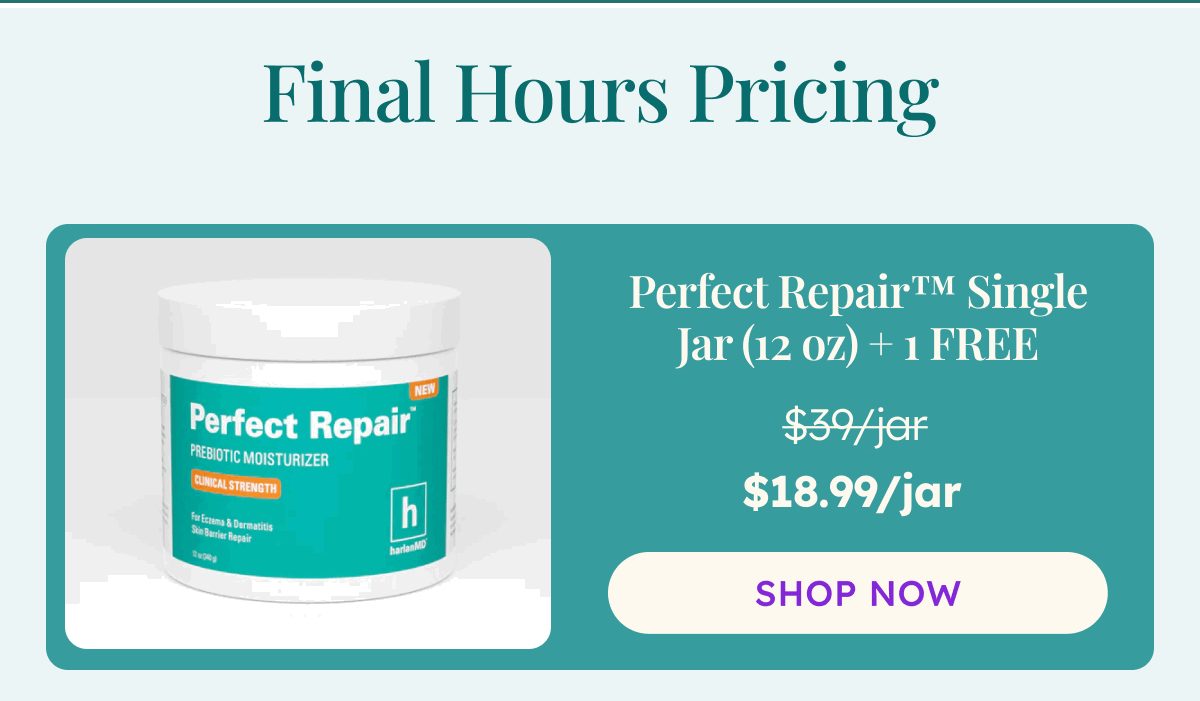 Final Hours Pricing | Perfect Repair™ Single Jar (12 oz) + 1 FREE | Shop Now