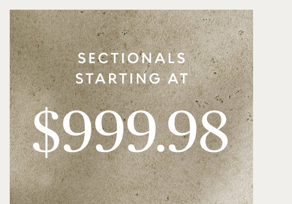 Sectionals starting at $999.98