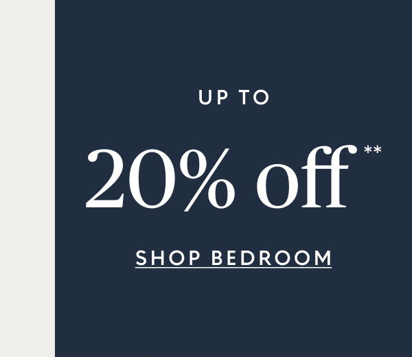 Bedroom up to 20% off