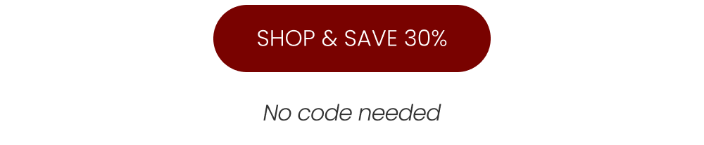 SHOP & SAVE 30%