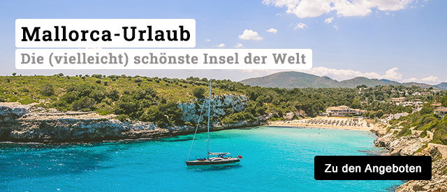 Mallorca-Urlaub: Die (vielleicht) schönste Insel der Welt