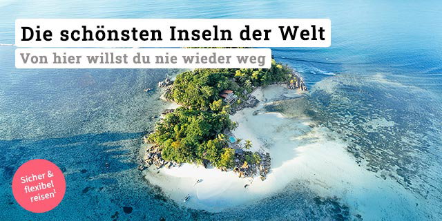 Die schönsten Inseln der Welt - von hier willst du nie wieder weg