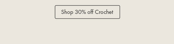 Shop 30% Off Crochet