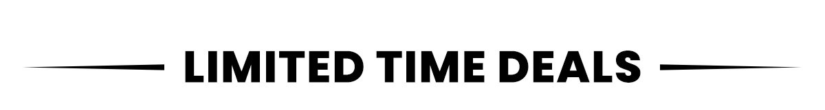 Limited Time Deals