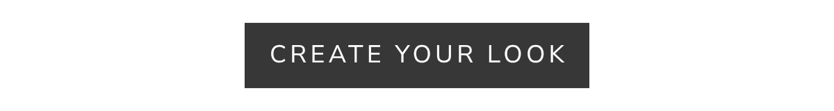 Create your look