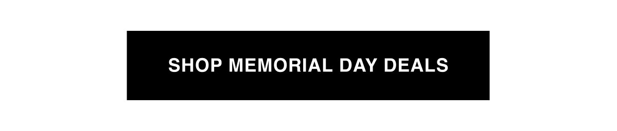 Shop Memorial Day Deals