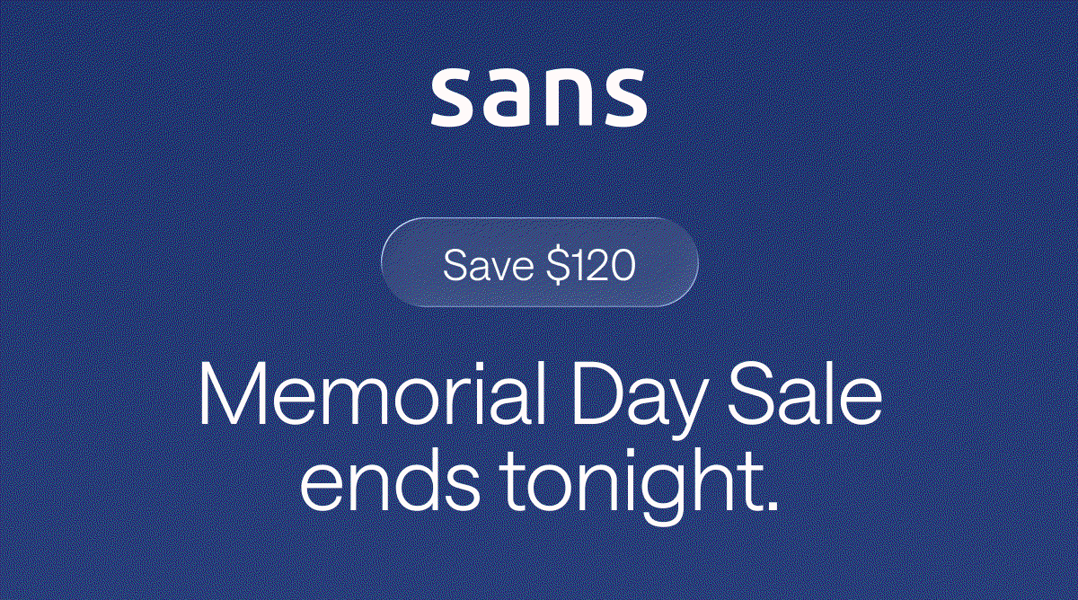 Memorial Day Sale Ends Tonight: Save $120