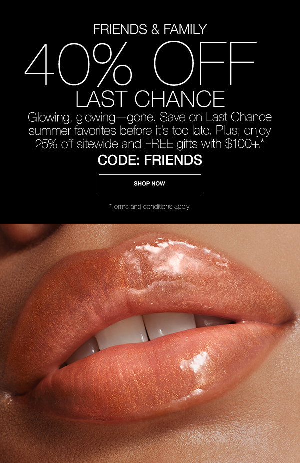 Save 40% on Last Chance summer favorites, plus enjoy 25% off sitewide and FREE gifts with $100+. CODE: FRIENDS