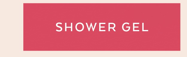 SHOWER GEL