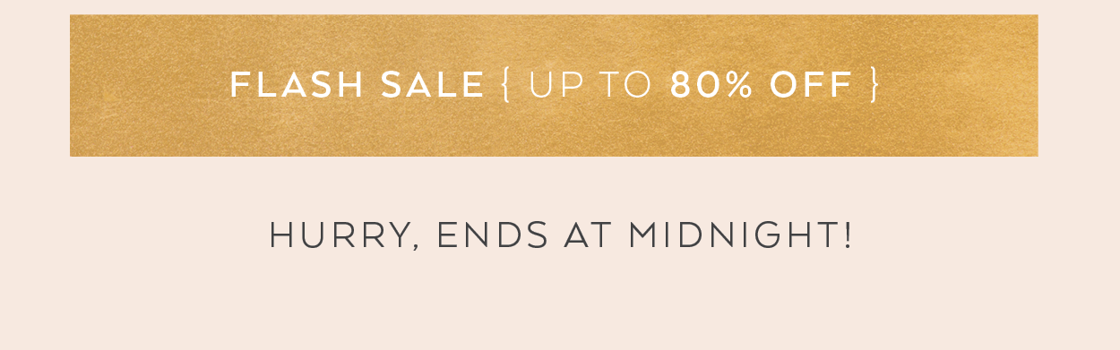 Flash Sale | Up To 80% Off