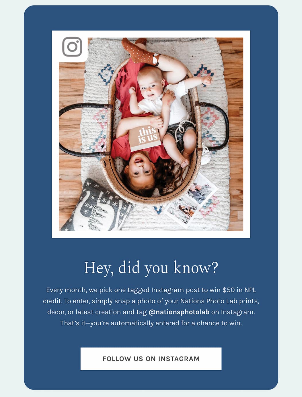 Hey, did you know: every month we pick someone from our tagged Instagram photos to win $50 of credit to the Lab! All you have to do is snap a pic of your NPL decor, and you’re automatically entered to win.