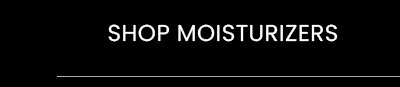 MOISTURIZERS