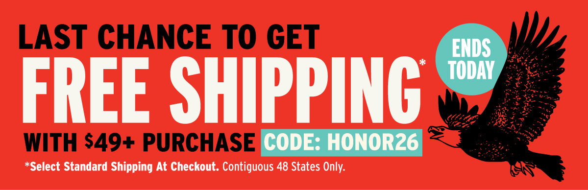 Free Shipping With $49+ Purchase. Use Code: HONOR26