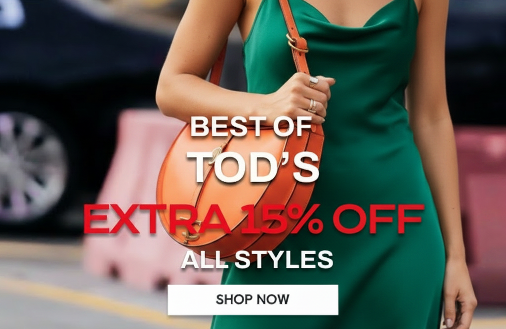 Advertisement for Tod's shoes and bags with an extra 15% off all styles.