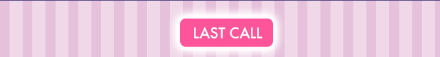 LAST CALL