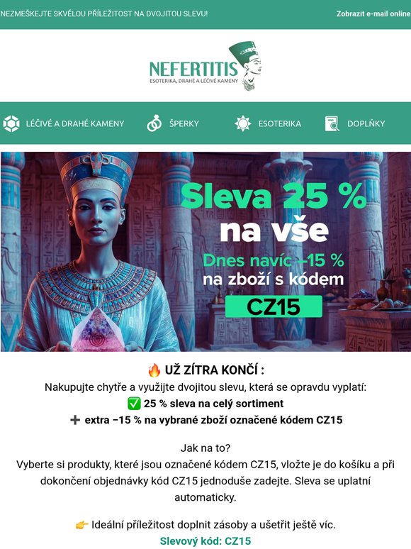 Už zítra končí: sleva 25 % na vše + dnes extra −15 % s kódem CZ15