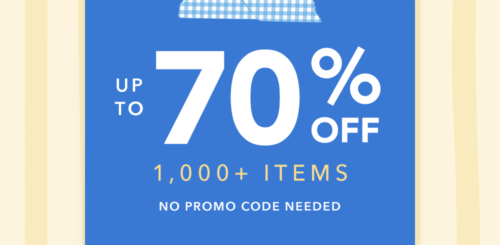 Up to 70% Off 1000+ Items