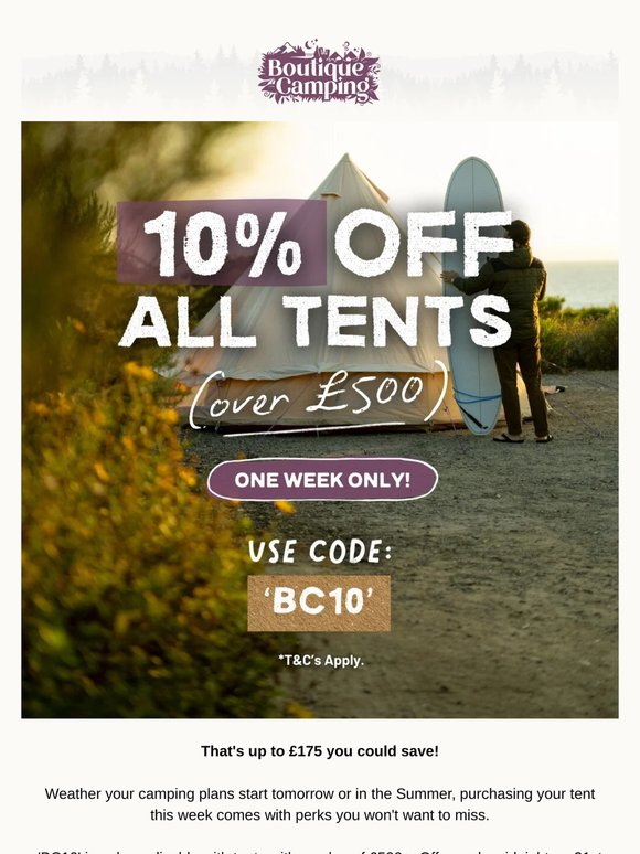 Here's 10% Off THAT Tent You've Been Eyeing Up!