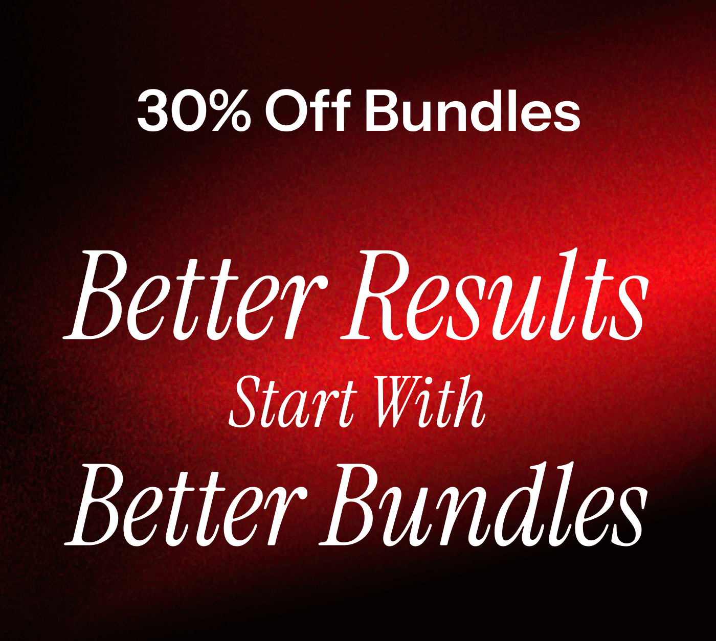 30% Off Bundles  