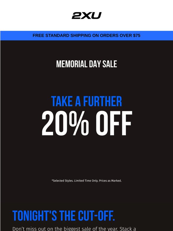 Memorial Day sale — final hours. Extra 20% off ends tonight.