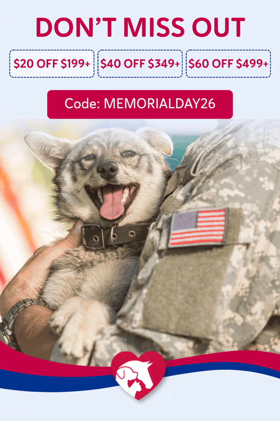 Don’t miss out  $20 off $199+, $40 off $349+, $60 off $499 Code: Memorialday26