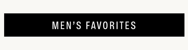 MEN'S FAVORITES