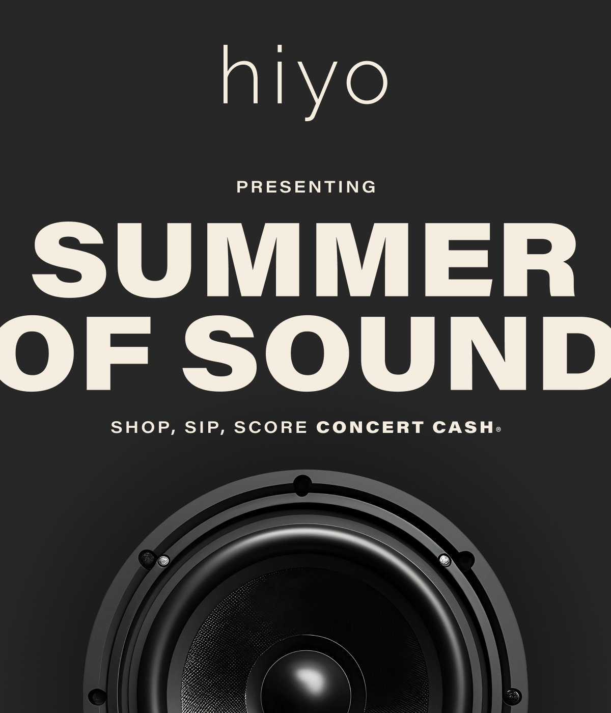 hiyo | Presenting | Summer Of Sound | SHOP, SIP, SCORE CONCERT CASH®
