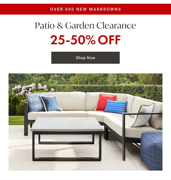 Patio & Garden Clearance - 25 - 50% OFF - Shop Now