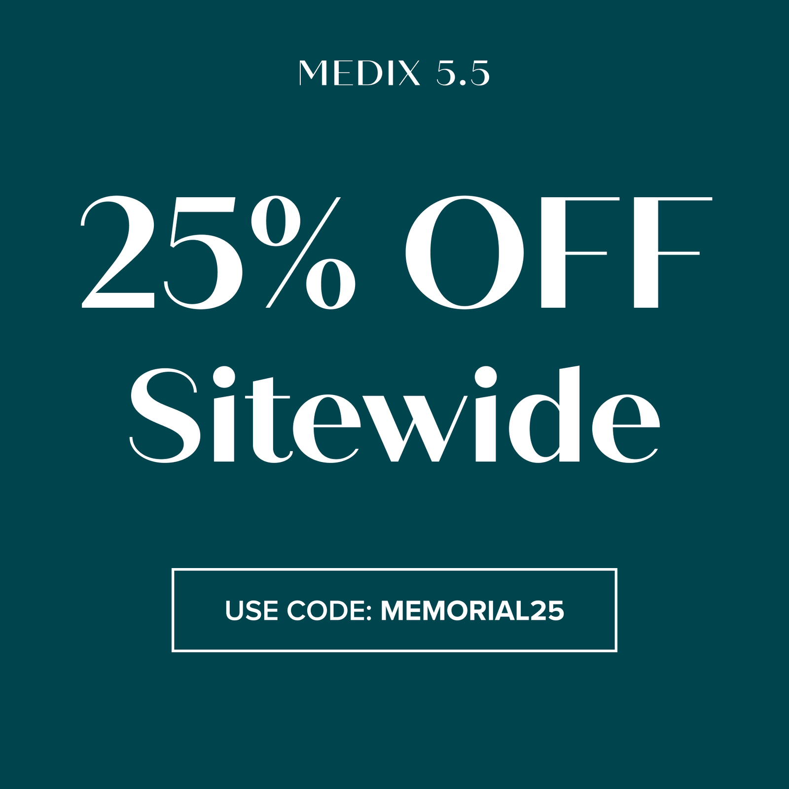 25% Off Sitewide - Use Code: MEMORIAL25