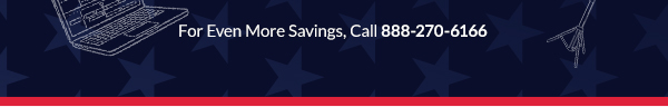 Extra Savings? Call 888-270-6166