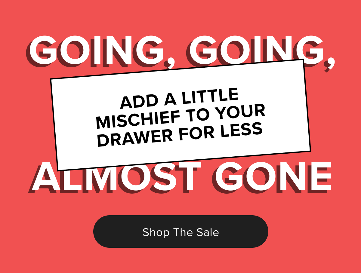 Add a little mischief to your drawer for less 