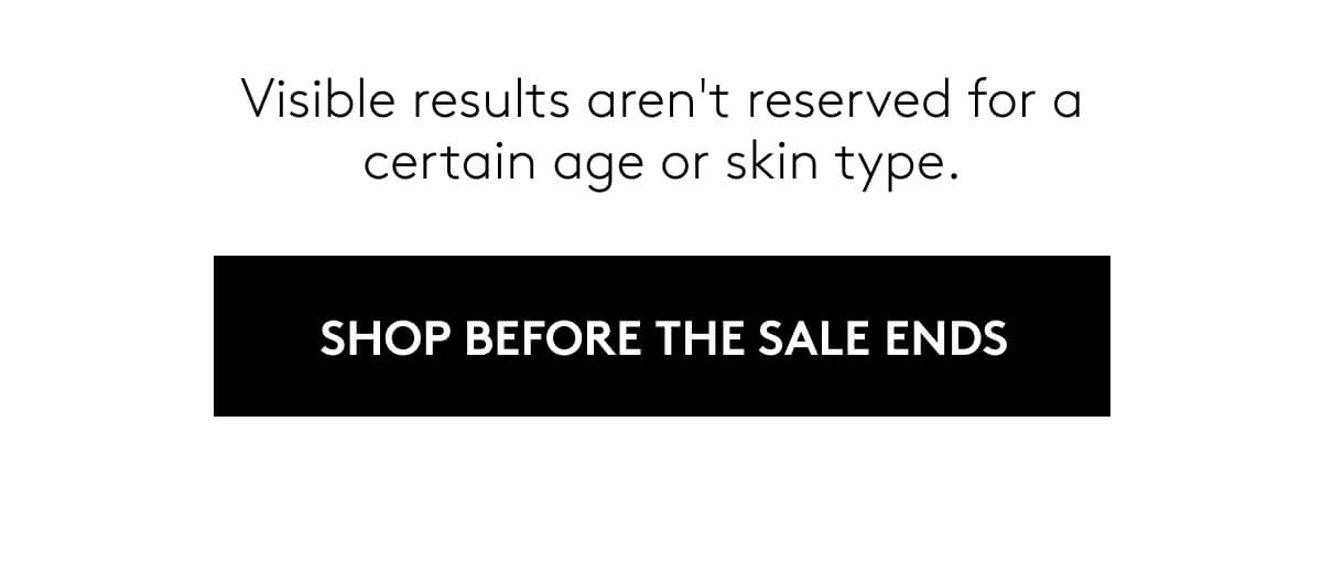 SHOP BEFORE THE SALE ENDS