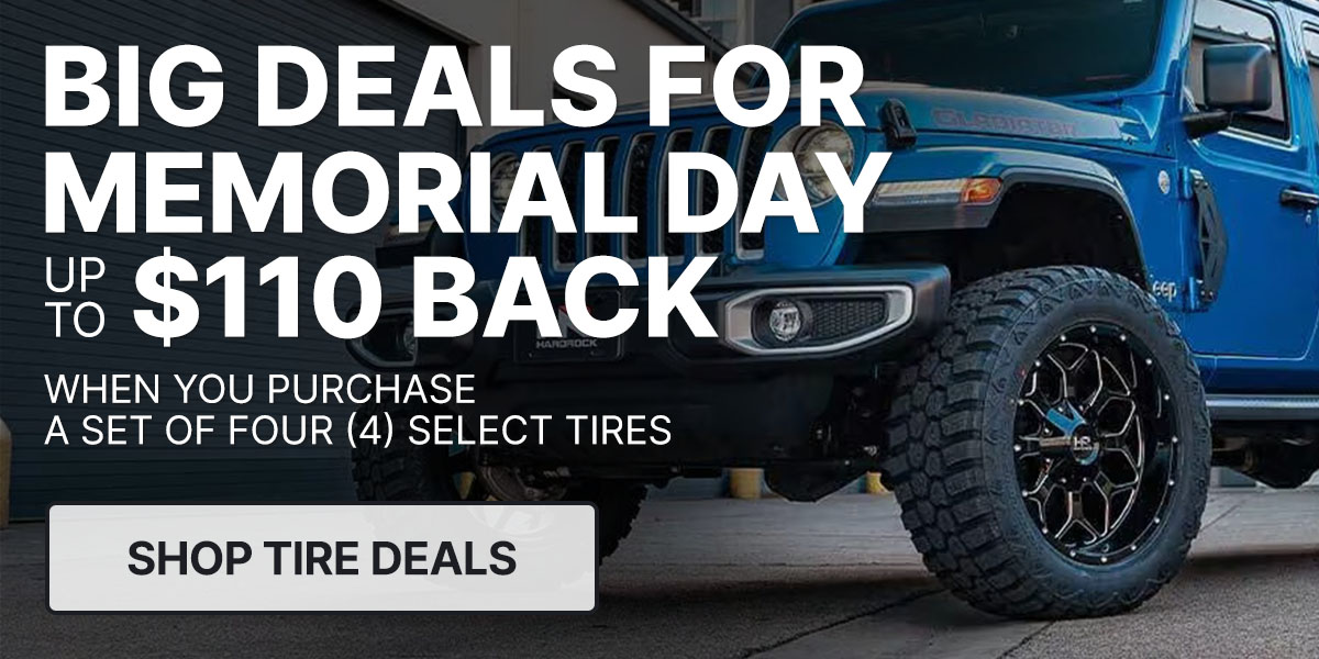 Big deals for Memorial Day. Get up to $110 back on select tires.