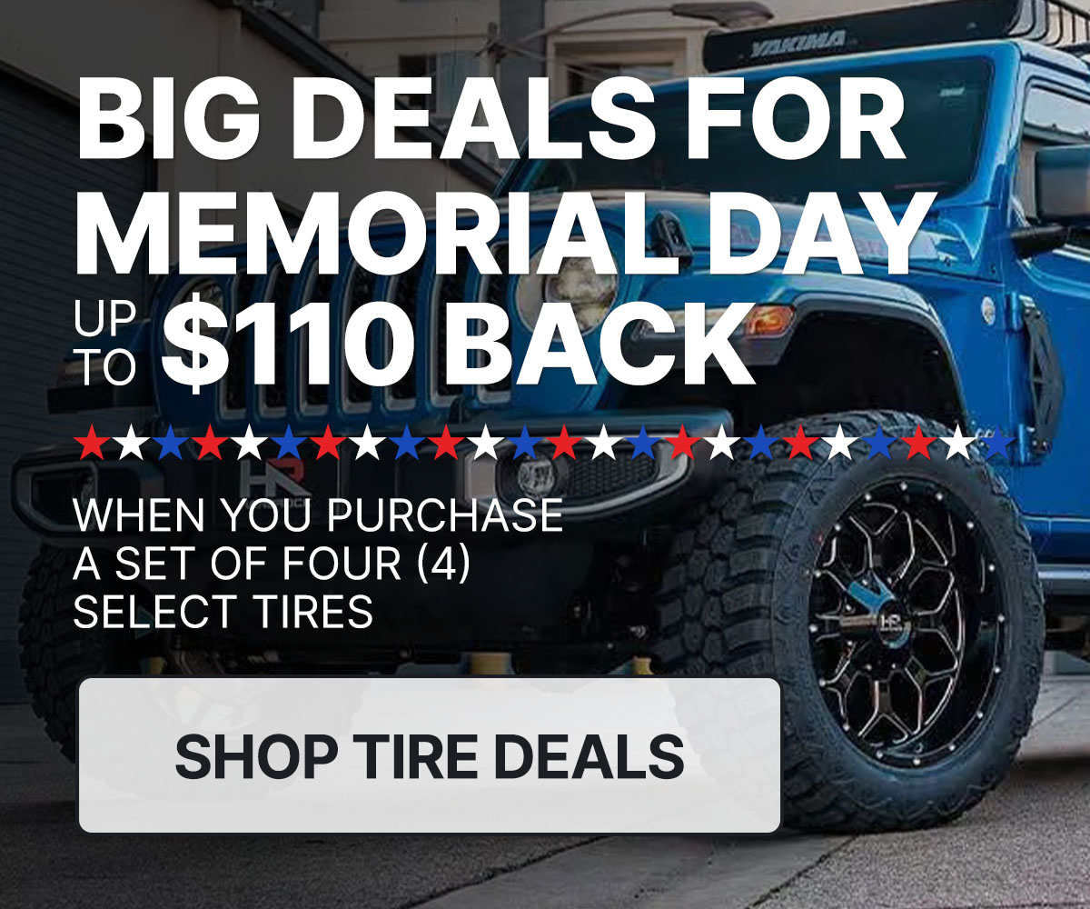Big deals for Memorial Day. Get up to $110 back on select tires.