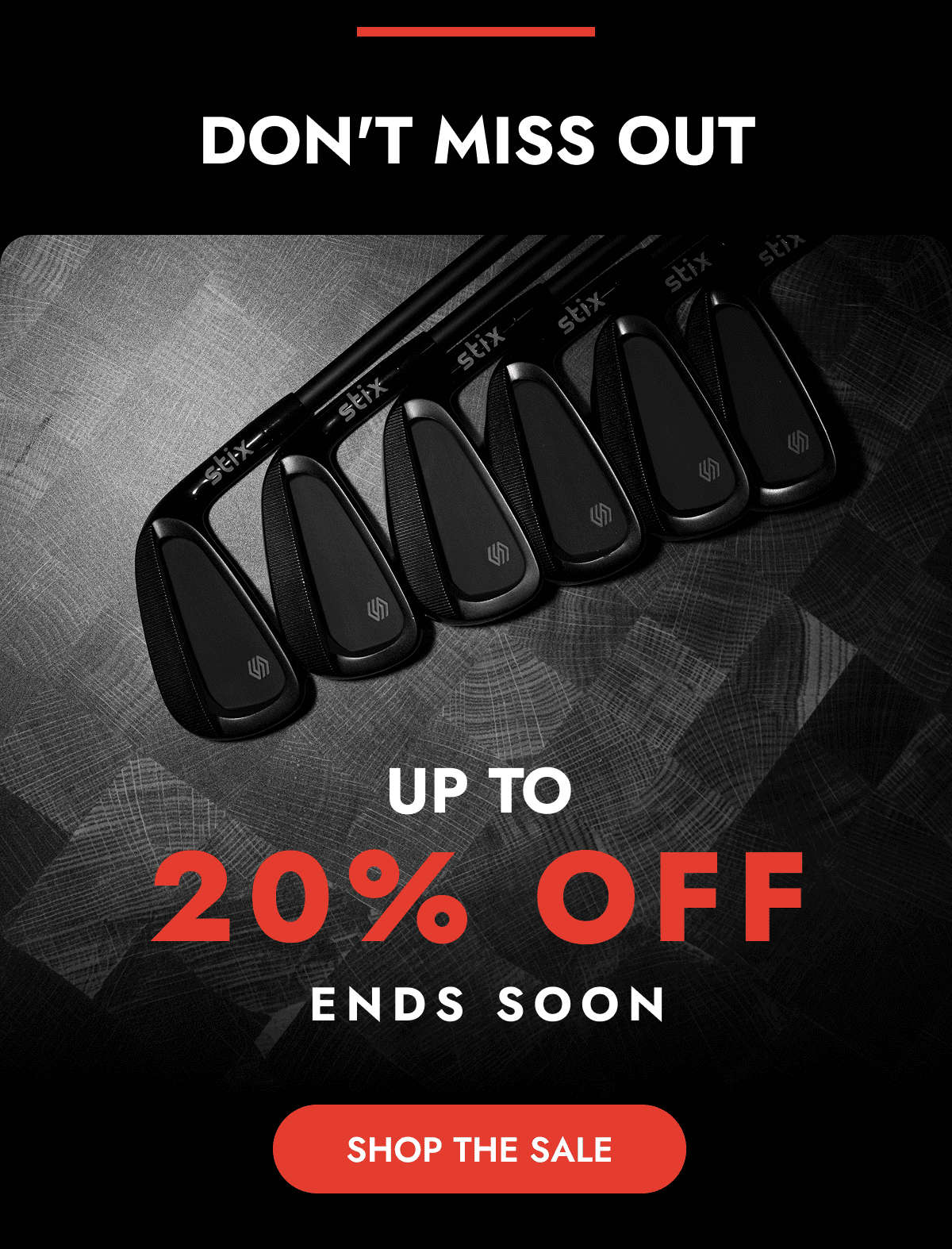 DON'T MISS OUT