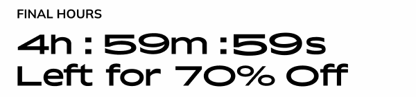 5 hours left for 70% off 5 hours left for 70% off