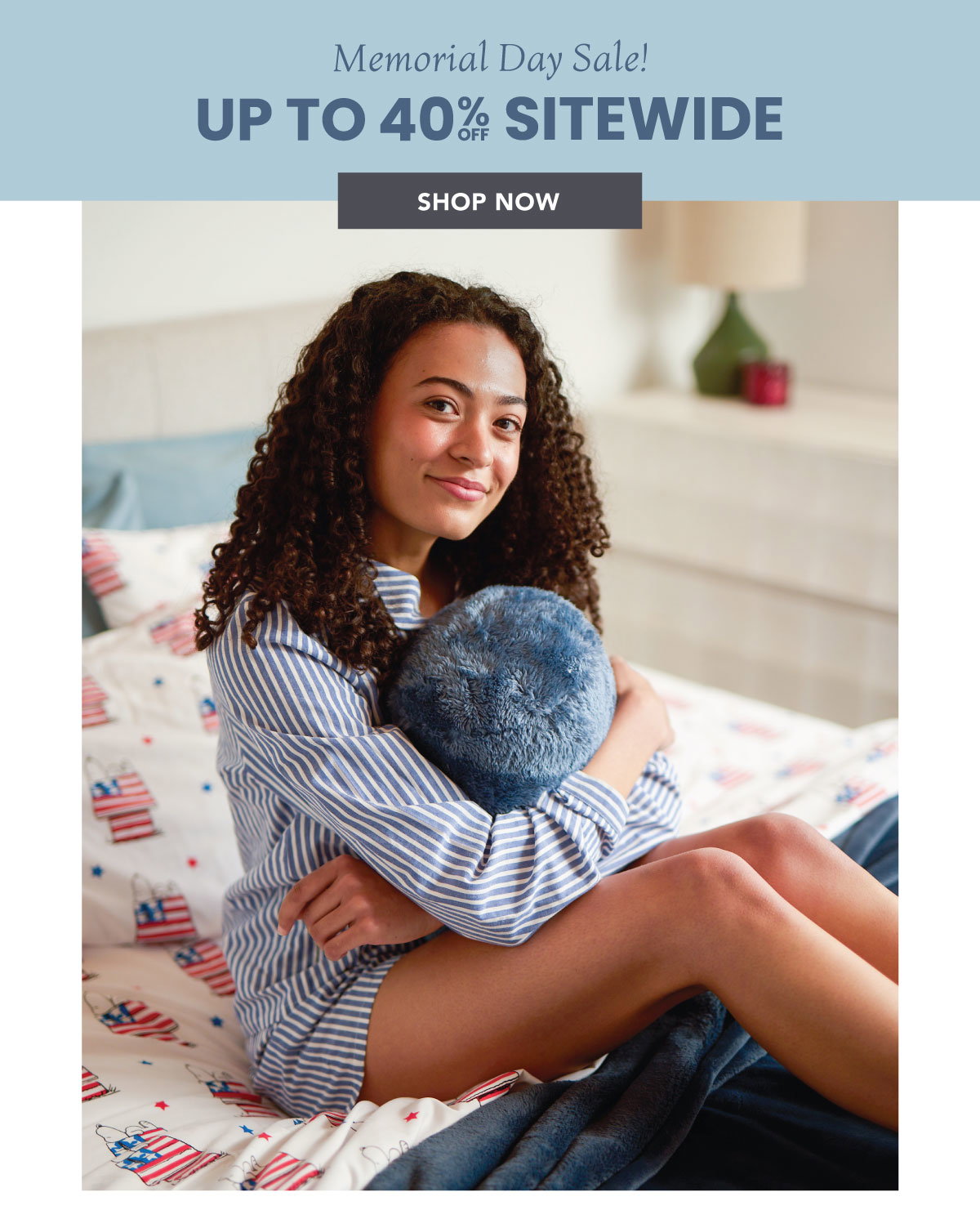 Memorial Day Sale!  Up to 40% Off Sitewide  Shop Now