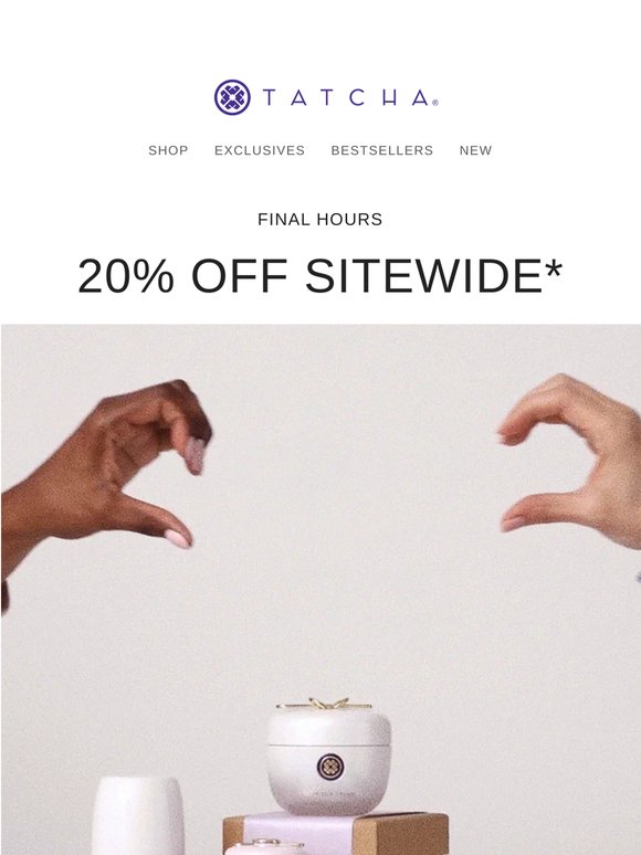 Only a few hours remain for 20% off sitewide