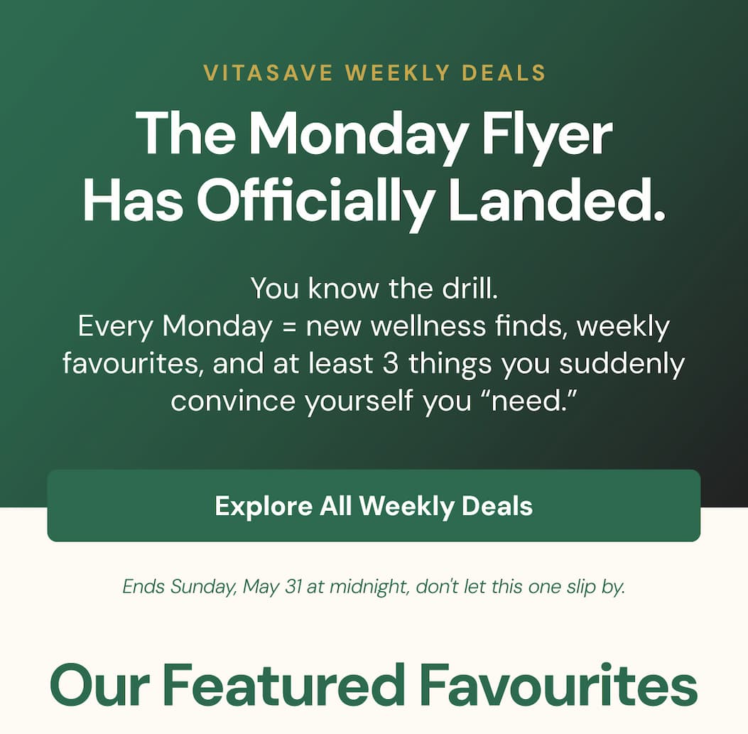 The Monday Flyer Has Officially Landed :sparkles:You know the drill. Every Monday = new wellness finds, weekly favourites, and at least 3 things you suddenly convince yourself you “need.” Shop All Weekly Flyer Deals