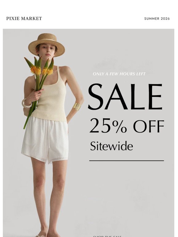 Only a few hours left | 25% Off Everything