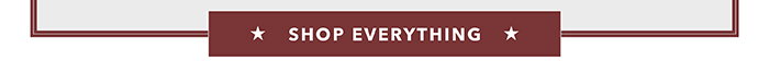 Shop everything >