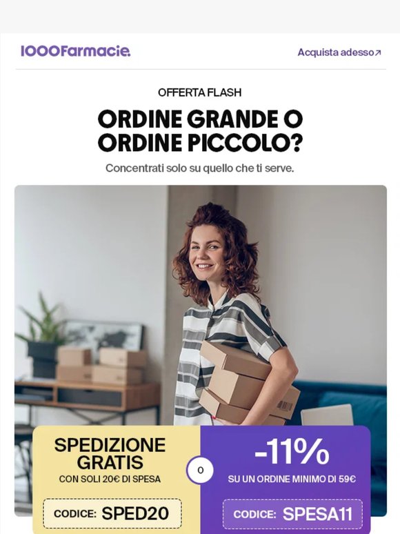 🛒 Ordine grande o piccolo? Due occasioni.