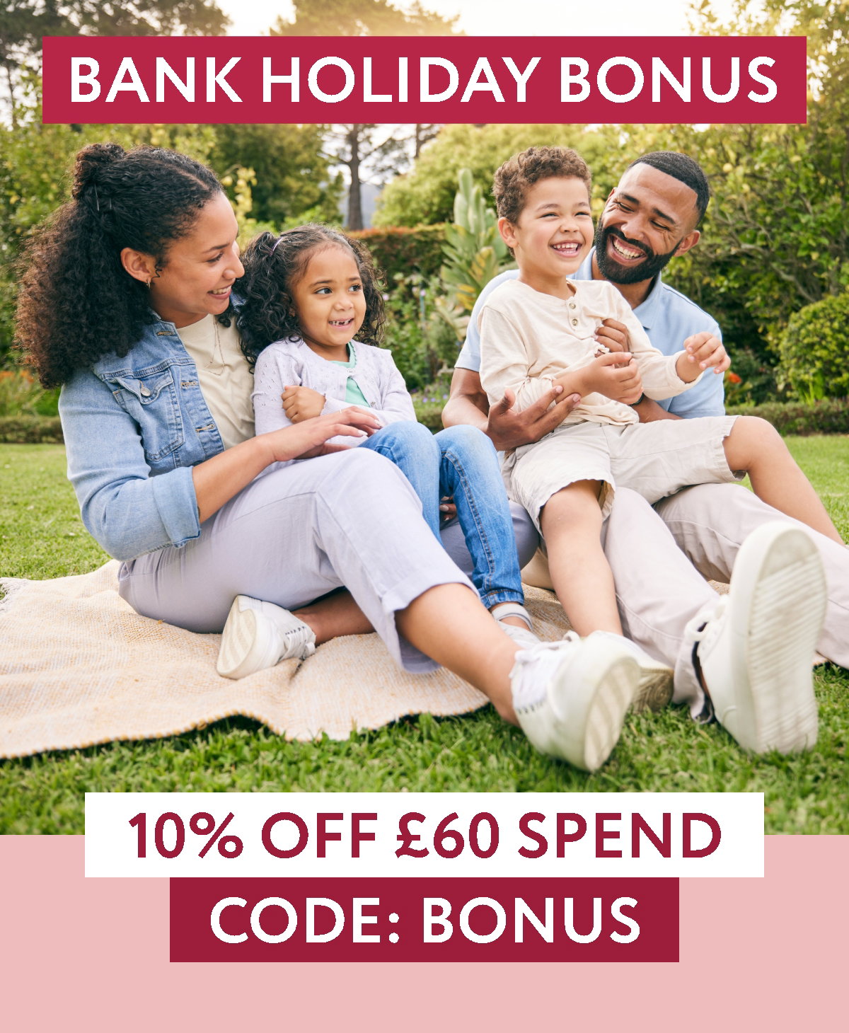 Enjoy 10% off £60 spend with code BONUS - Shop now