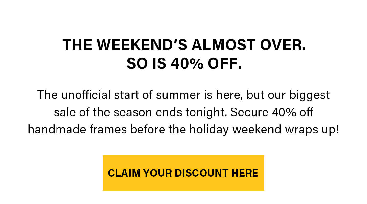 Pick up the pair you've been waiting on. 40% off select RAEN frames now.