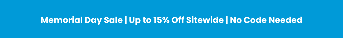 Memorial Day Sale | Up to 15% Off Sitewide | No Code Needed Ends Tonight:  Up to 15% Off Sitewide Ends tonight at midnight PT. ((SHOP END OF SALE)