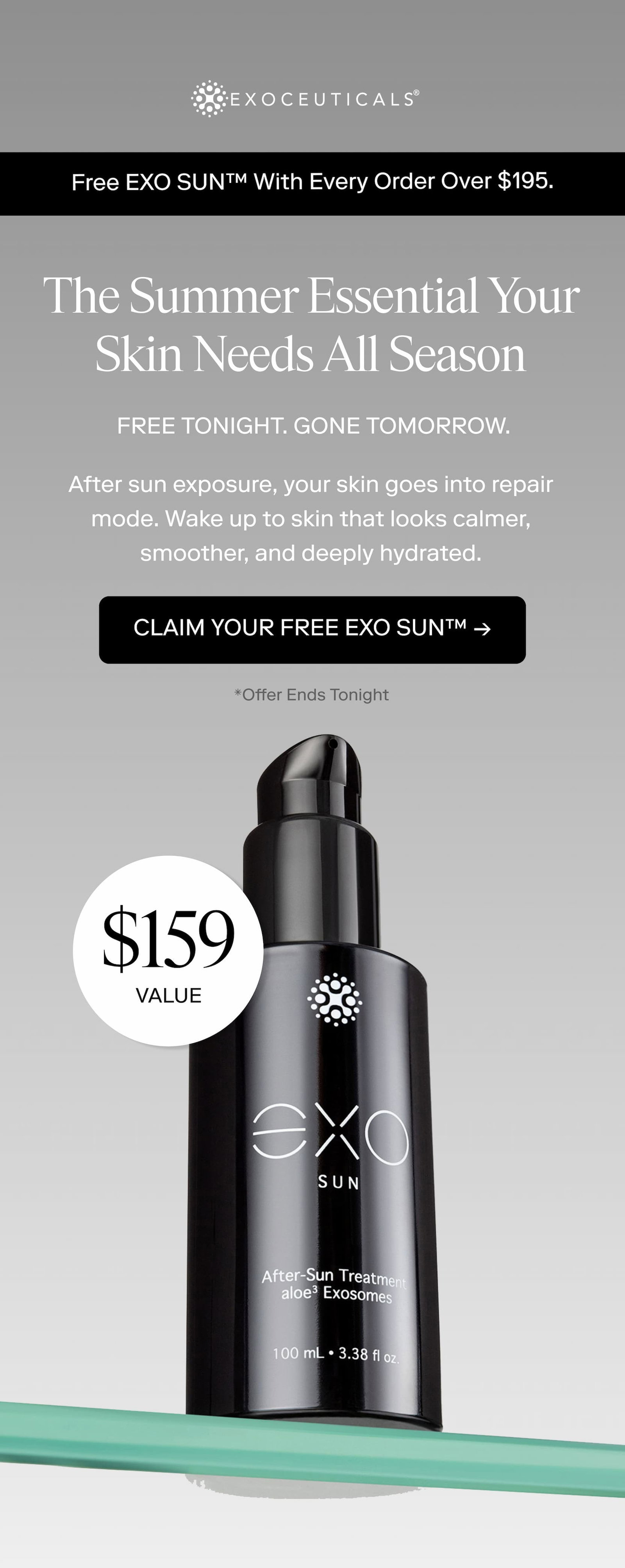 EXO SUN™ - The Summer Essential Your Skin Needs All Season FREE TONIGHT. GONE TOMORROW.